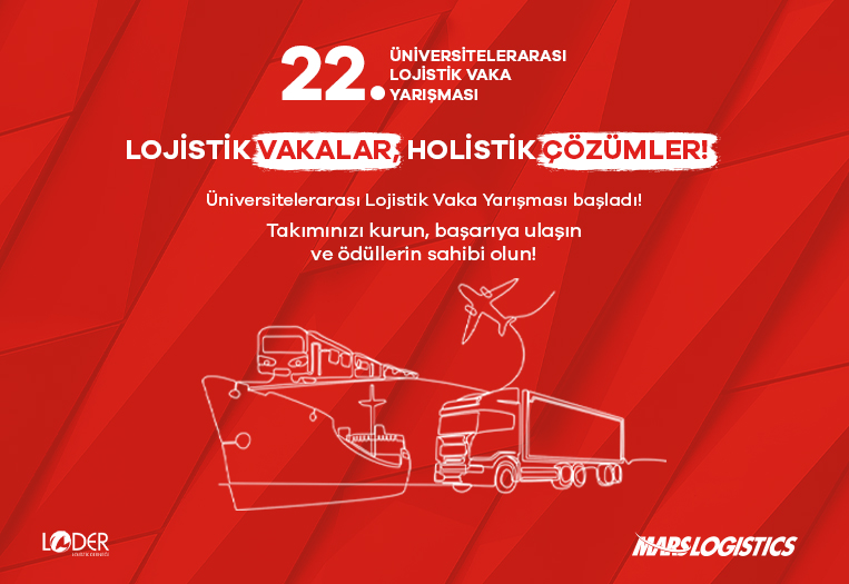 Üniversitelerarası Lojistik Vaka Yarışması Yenilenen Formatıyla Öğrencileri Bekliyor!